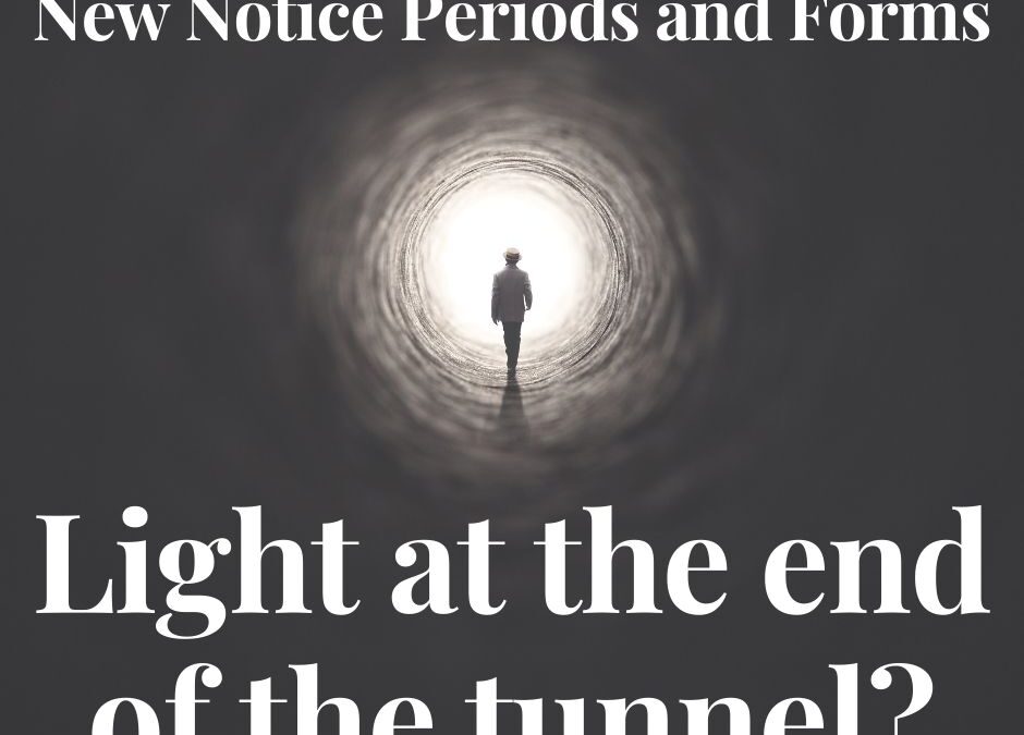 New Notice Periods and Forms – Light at the end of the tunnel?